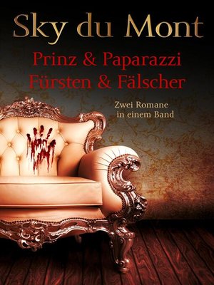 cover image of Prinz & Papparazzi / Fürsten & Fälscher--Zwei Romane in einem Band